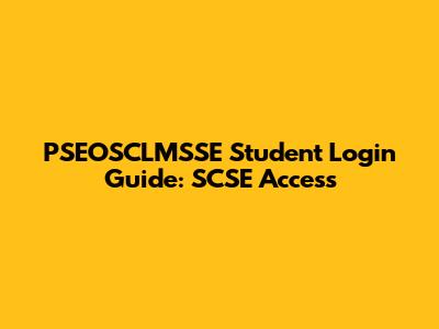 PSEOSCLMSSE Student Login Guide: SCSE Access