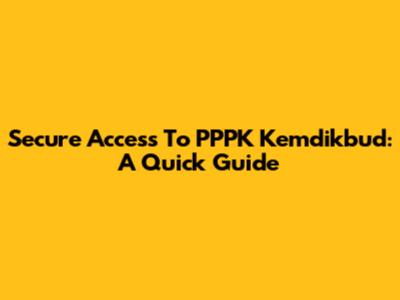 Secure Access To PPPK Kemdikbud: A Quick Guide